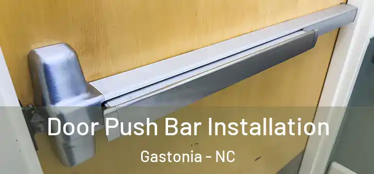 Door Push Bar Installation Gastonia - NC